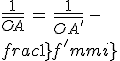 3$\frac{1}{\bar{OA}}\,=\,\frac{1}{\bar{OA^'}}\,-\,\frac{1}{f^'_{min}}